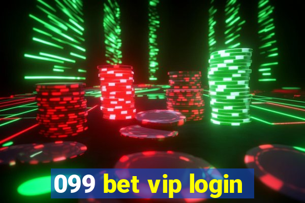 099 bet vip login